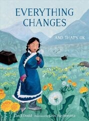 Everything Changes: And That's OK cena un informācija | Grāmatas pusaudžiem un jauniešiem | 220.lv