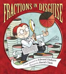 Fractions in Disguise: A Math Adventure цена и информация | Книги для подростков и молодежи | 220.lv