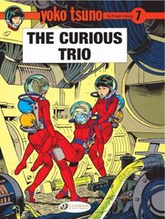 Yoko Tsuno Vol. 7: The Curious Trio, v. 7, Curious Trio cena un informācija | Grāmatas pusaudžiem un jauniešiem | 220.lv