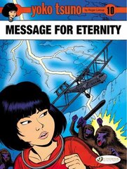 Yoko Tsuno Vol. 10: Message for Eternity: Yoko Tsuno цена и информация | Книги для подростков и молодежи | 220.lv