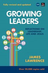 Growing Leaders: Reflections on leadership, life and Jesus cena un informācija | Garīgā literatūra | 220.lv