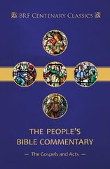 People's Bible Commentary: Matthew, Mark, Luke, John, Acts: A Bible commentary for every day cena un informācija | Garīgā literatūra | 220.lv