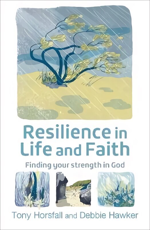 Resilience in Life and Faith: Finding your strength in God cena un informācija | Garīgā literatūra | 220.lv