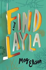 Find Layla: A Novel cena un informācija | Grāmatas pusaudžiem un jauniešiem | 220.lv