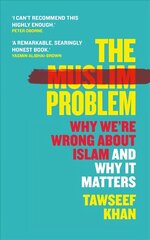 Muslim Problem: Why We're Wrong About Islam and Why It Matters Main cena un informācija | Garīgā literatūra | 220.lv