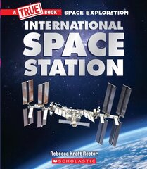 International Space Station (a True Book: Space Exploration) цена и информация | Книги для подростков  | 220.lv