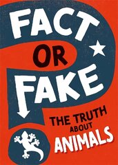 Fact or Fake?: The Truth About Animals cena un informācija | Grāmatas pusaudžiem un jauniešiem | 220.lv
