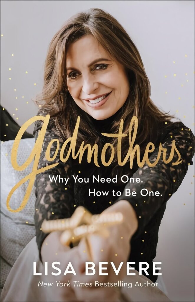 Godmothers - Why You Need One. How to Be One.: Why You Need One. How to Be One. ITPE cena un informācija | Garīgā literatūra | 220.lv