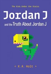 Jordan J and the Truth About Jordan J: The Kids Under the Stairs cena un informācija | Grāmatas pusaudžiem un jauniešiem | 220.lv