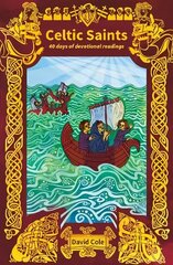 Celtic Saints: 40 days of devotional readings 2nd New edition цена и информация | Духовная литература | 220.lv