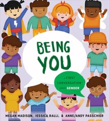 Being You: A First Conversation About Gender цена и информация | Книги для подростков и молодежи | 220.lv