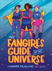 Fangirl's Guide to The Universe: A Handbook for Girl Geeks цена и информация | Книги для подростков и молодежи | 220.lv