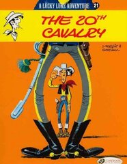 Lucky Luke 21 - The 20th Cavalry, v. 21, 20th Cavalry cena un informācija | Grāmatas pusaudžiem un jauniešiem | 220.lv