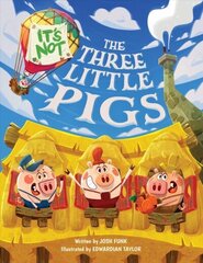 It's Not The Three Little Pigs cena un informācija | Grāmatas pusaudžiem un jauniešiem | 220.lv