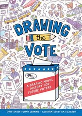 Drawing the Vote: A Graphic Novel History for Future Voters cena un informācija | Grāmatas pusaudžiem un jauniešiem | 220.lv