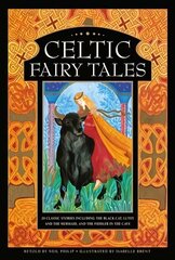Celtic Fairy Tales: 20 classic stories including The Black Cat, Lutey and the Mermaid, and The Fiddler in the Cave cena un informācija | Grāmatas pusaudžiem un jauniešiem | 220.lv