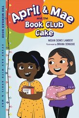 April & Mae and the Book Club Cake: The Monday Book cena un informācija | Grāmatas pusaudžiem un jauniešiem | 220.lv