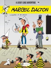 Lucky Luke Vol. 72: Marcel Dalton: Marcel Dalton cena un informācija | Grāmatas pusaudžiem un jauniešiem | 220.lv