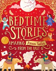 Bedtime Stories: Amazing Asian Tales from the Past цена и информация | Книги для подростков и молодежи | 220.lv
