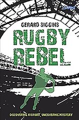 Rugby Rebel: Discovering History - Uncovering Mystery цена и информация | Книги для подростков  | 220.lv