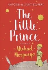 Little Prince: A new translation by Michael Morpurgo цена и информация | Книги для подростков и молодежи | 220.lv