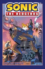 Sonic The Hedgehog, Vol. 6: The Last Minute: The Last Minute цена и информация | Книги для подростков и молодежи | 220.lv