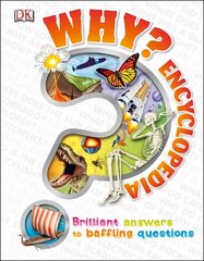 Why? Encyclopedia: Brilliant Answers to Baffling Questions cena un informācija | Grāmatas pusaudžiem un jauniešiem | 220.lv