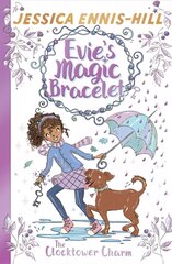 Evie's Magic Bracelet: The Clocktower Charm: Book 5 cena un informācija | Grāmatas pusaudžiem un jauniešiem | 220.lv