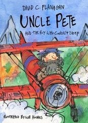 Uncle Pete and the Boy Who Couldn't Sleep cena un informācija | Grāmatas pusaudžiem un jauniešiem | 220.lv