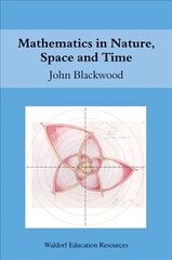 Mathematics in Nature, Space and Time cena un informācija | Grāmatas pusaudžiem un jauniešiem | 220.lv