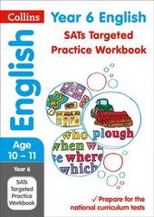 Year 6 English KS2 SATs Targeted Practice Workbook: For the 2023 Tests edition, Year 6 English Targeted Practice Workbook cena un informācija | Grāmatas pusaudžiem un jauniešiem | 220.lv