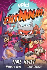 Cat Ninja: Time Heist cena un informācija | Grāmatas pusaudžiem un jauniešiem | 220.lv