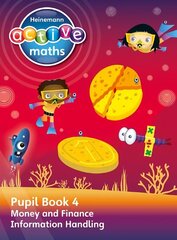 Heinemann Active Maths - Second Level - Beyond Number - Pupil Book 4 - Money, Finance and Information Handling cena un informācija | Grāmatas pusaudžiem un jauniešiem | 220.lv