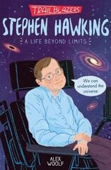 Trailblazers: Stephen Hawking cena un informācija | Grāmatas pusaudžiem un jauniešiem | 220.lv