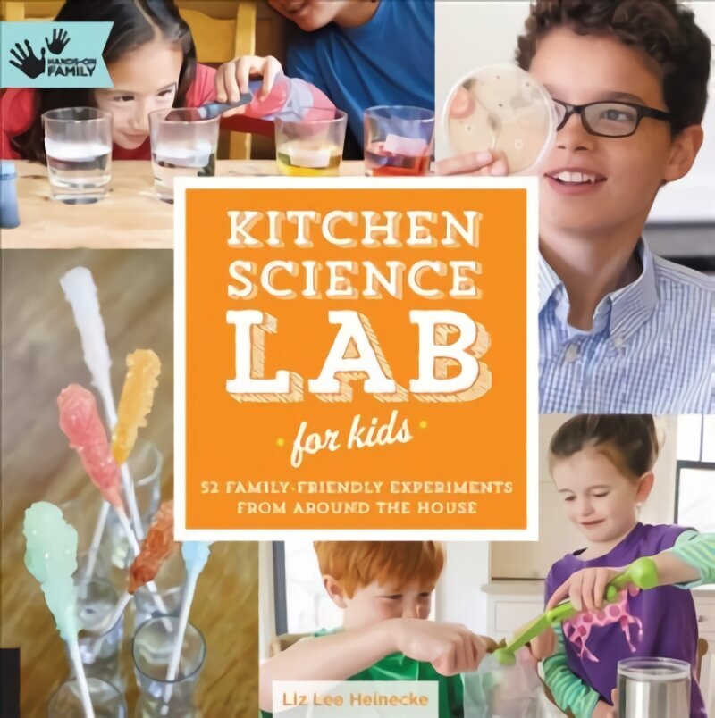 Kitchen Science Lab for Kids: 52 Family Friendly Experiments from Around the House, Volume 4 cena un informācija | Grāmatas pusaudžiem un jauniešiem | 220.lv