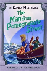 Roman Mysteries: The Man from Pomegranate Street: Book 17 цена и информация | Книги для подростков и молодежи | 220.lv