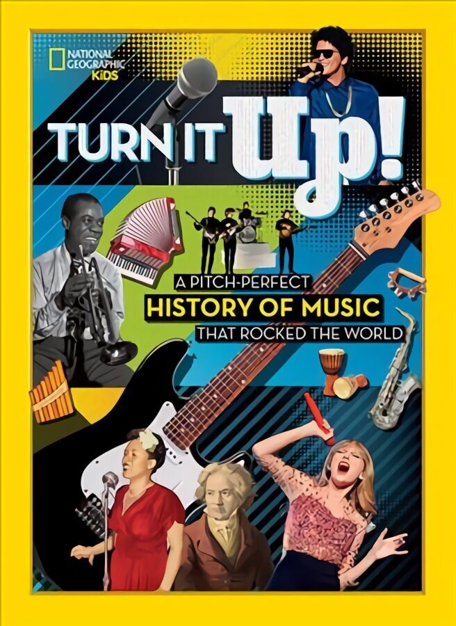 Turn it Up!: A Pitch-Perfect History of Music That Rocked the World цена и информация | Grāmatas pusaudžiem un jauniešiem | 220.lv