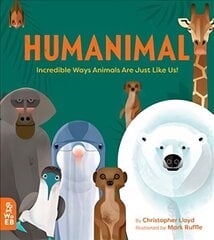Humanimal: Incredible Ways Animals Are Just Like Us! cena un informācija | Grāmatas pusaudžiem un jauniešiem | 220.lv