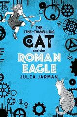 Time-Travelling Cat and the Roman Eagle cena un informācija | Grāmatas pusaudžiem un jauniešiem | 220.lv