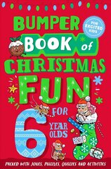 Bumper Book of Christmas Fun for 6 Year Olds cena un informācija | Grāmatas pusaudžiem un jauniešiem | 220.lv