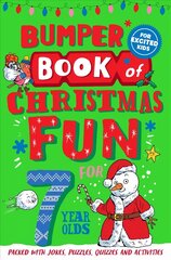 Bumper Book of Christmas Fun for 7 Year Olds cena un informācija | Grāmatas pusaudžiem un jauniešiem | 220.lv