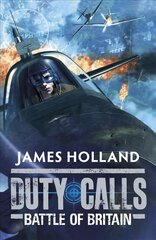 Duty Calls: Battle of Britain: World War 2 Fiction cena un informācija | Grāmatas pusaudžiem un jauniešiem | 220.lv
