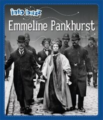 Info Buzz: Famous People: Emmeline Pankhurst Illustrated edition cena un informācija | Grāmatas pusaudžiem un jauniešiem | 220.lv
