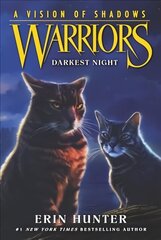 Warriors: A Vision of Shadows #4: Darkest Night 4th edition cena un informācija | Grāmatas pusaudžiem un jauniešiem | 220.lv