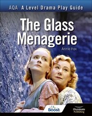 AQA A Level Drama Play Guide: The Glass Menagerie цена и информация | Книги для подростков  | 220.lv