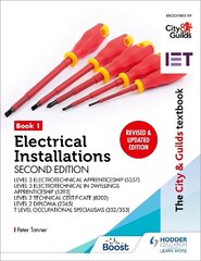 City & Guilds Textbook: Book 1 Electrical Installations, Second Edition: For the Level 3 Apprenticeships (5357 and 5393), Level 2 Technical Certificate (8202), Level 2 Diploma (2365) & T Level Occupational Specialisms (8710): For the Level 3 Apprenticeshi цена и информация | Книги для подростков  | 220.lv