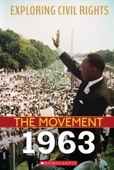 Exploring Civil Rights: The Movement: 1963 (Library Edition) Library ed. cena un informācija | Grāmatas pusaudžiem un jauniešiem | 220.lv