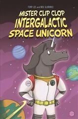 EDGE: Bandit Graphics: Mister Clip-Clop: Intergalactic Space Unicorn cena un informācija | Grāmatas pusaudžiem un jauniešiem | 220.lv