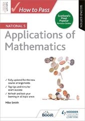 How to Pass National 5 Applications of Maths, Second Edition cena un informācija | Grāmatas pusaudžiem un jauniešiem | 220.lv