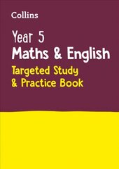 Year 5 Maths and English KS2 Targeted Study & Practice Book: Ideal for Use at Home cena un informācija | Grāmatas pusaudžiem un jauniešiem | 220.lv